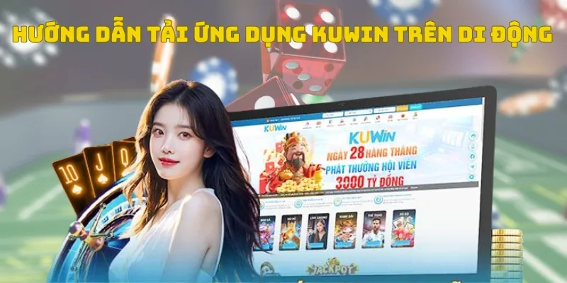 Từng bước tải app Kuwin trên các thiết bị di động thông minh